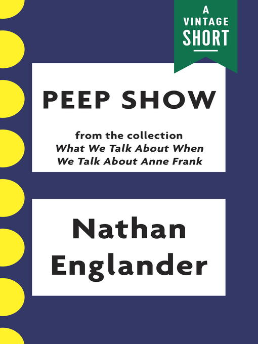 Title details for Peep Show by Nathan Englander - Available
